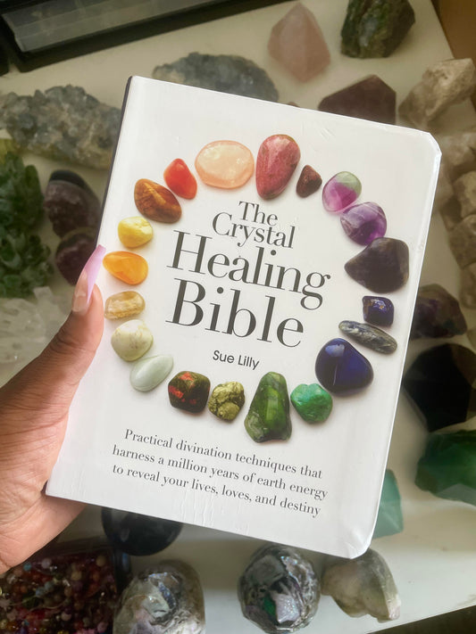 The Crystal Healing Bible by Sue Lilly